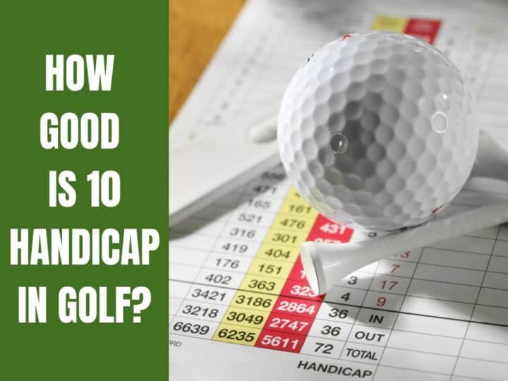 A Golf Scorecard. How Good Is 10 Handicap In Golf?