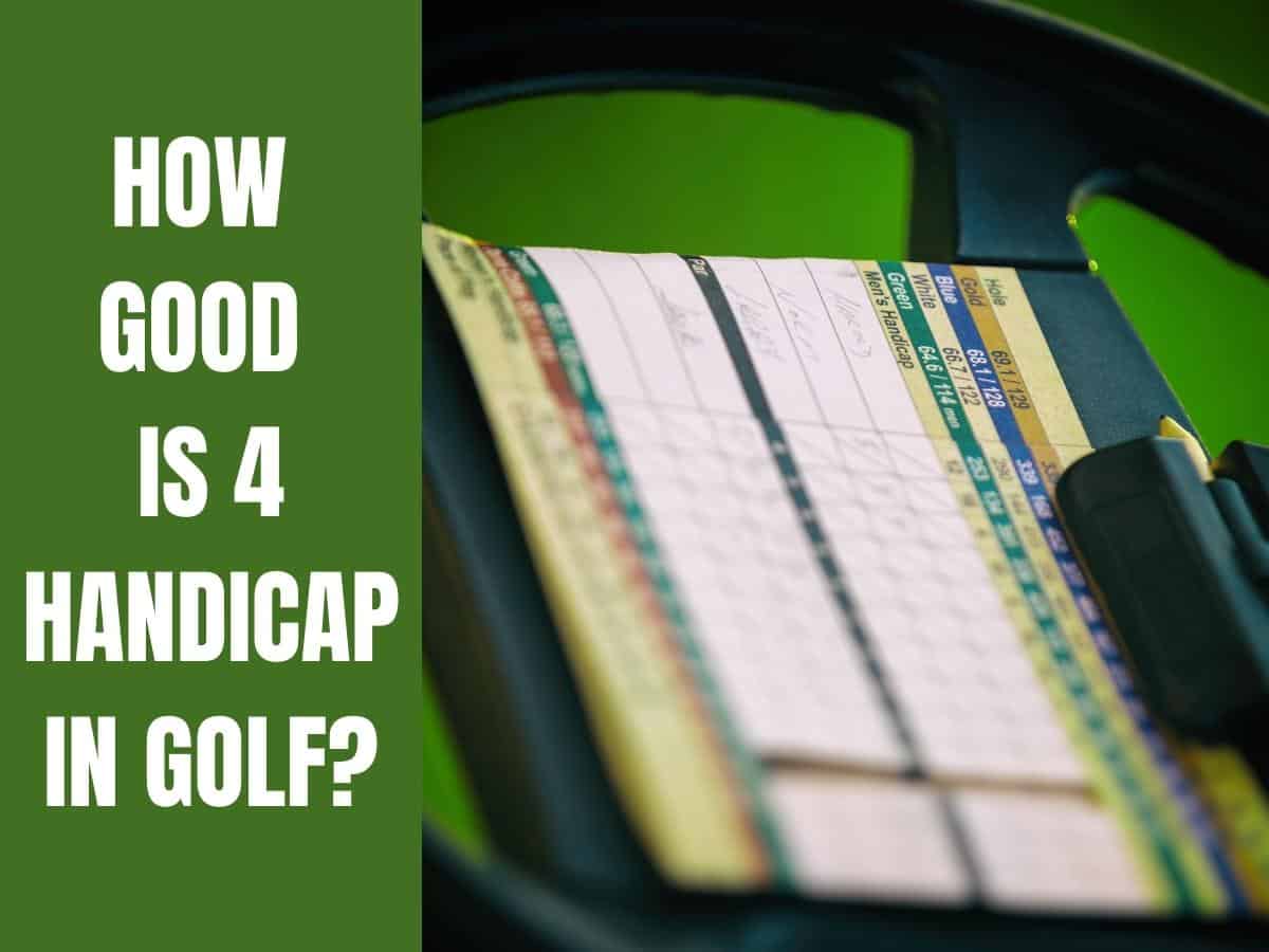 A Golf Scorecard. How Good Is 4 Handicap In Golf?