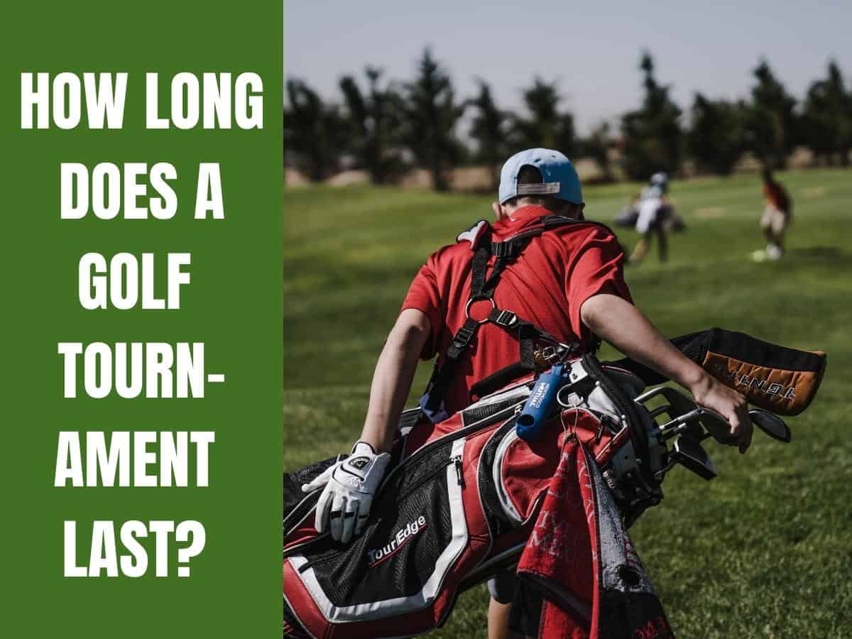 How Long Is A Golf Tournament 