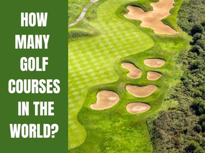How Many Golf Courses In The World?