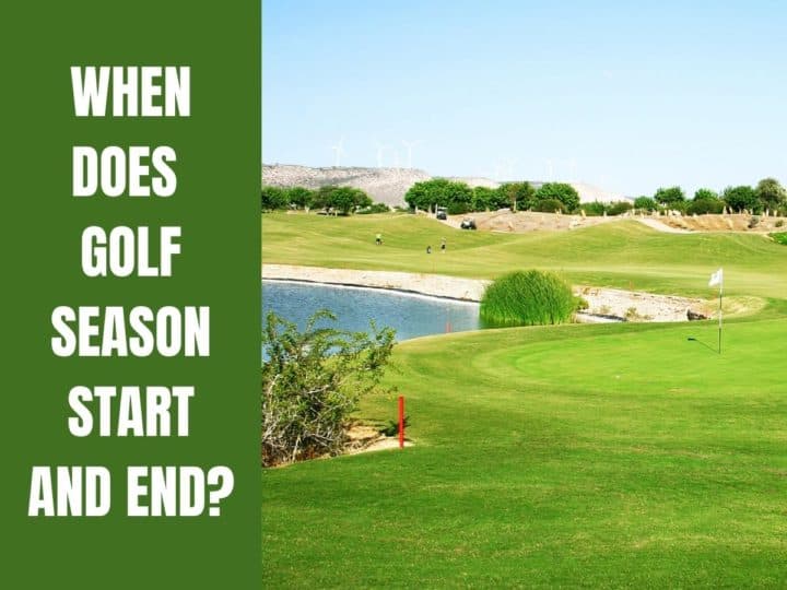 A Golf Course. When Does Golf Season Start And End?
