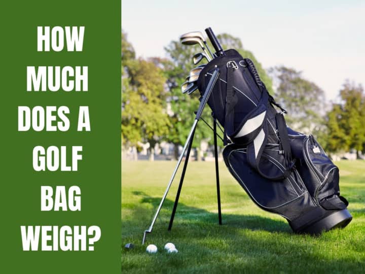 A golf bag with clubs. How Much Does A Golf Bag Weigh?