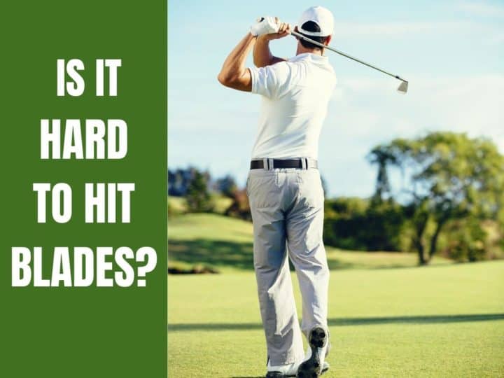 A golfer teeing off. Is It Hard To Hit Blades?