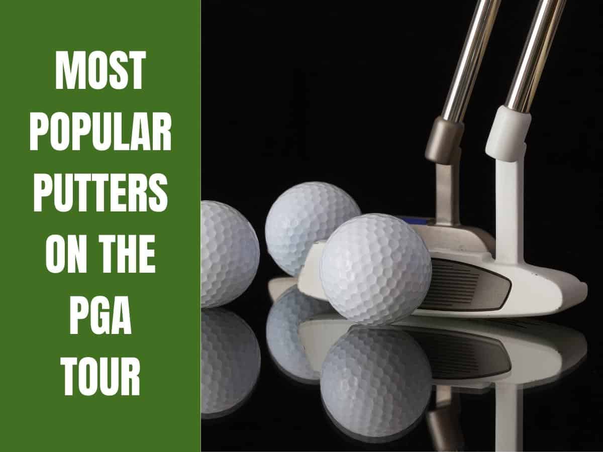 Most Popular Putters On The PGA Tour