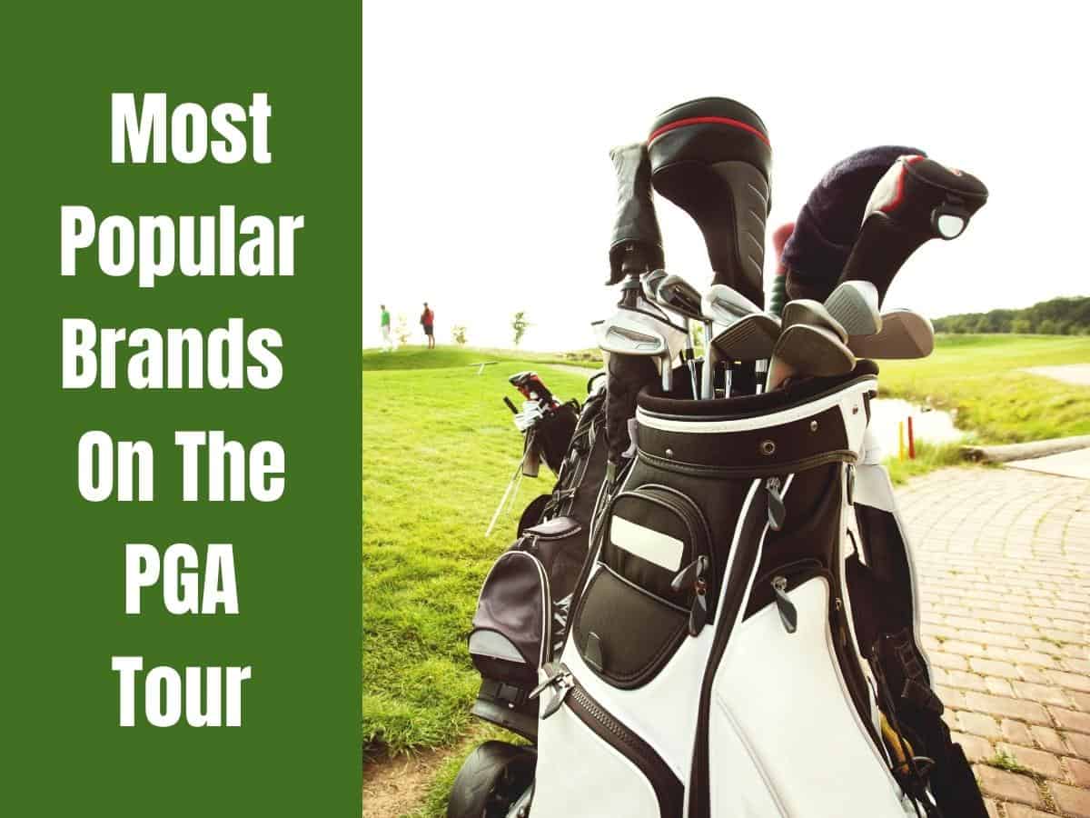 Most Popular Brands on the PGA Tour. Golf equipment.