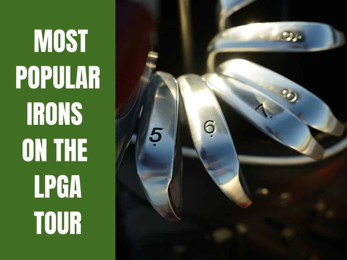 Most Popular Irons on the LPGA Tour