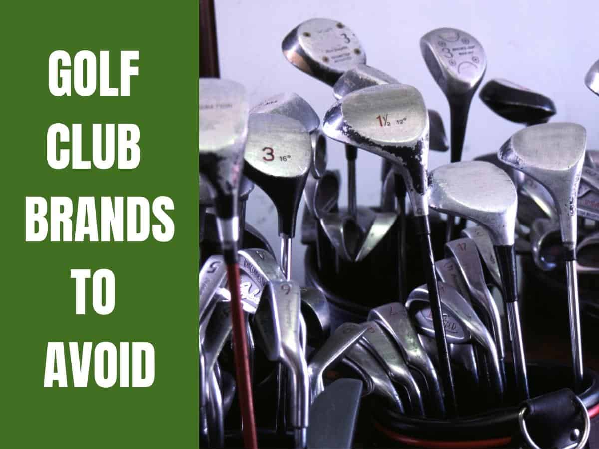 Golf Club Brands To Avoid